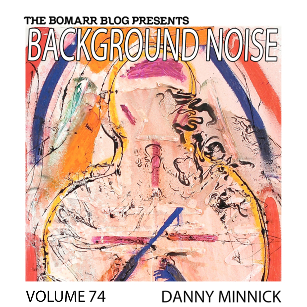 Danny Minnick Background Noise