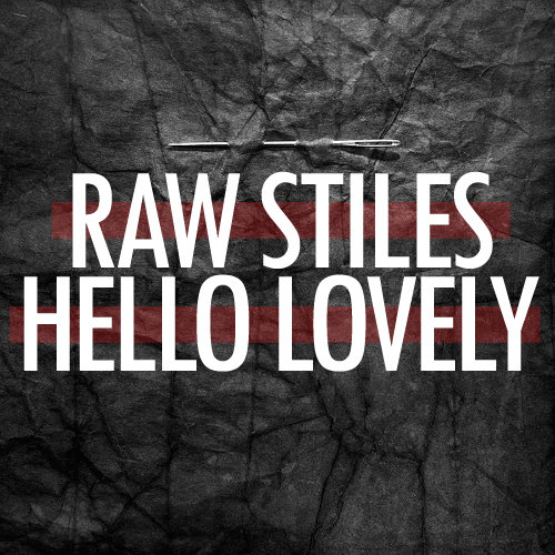 Raw Stiles